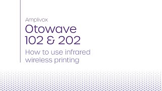 Otowave 102 amp 202  How to use infrared wireless printing [upl. by Ecirad]