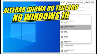 Como Alterar o Idioma Padrão do Teclado no Sistema Windows 10 [upl. by Atteve]