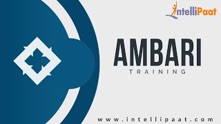 Ambari Tutorial for Beginners  Introduction to Ambari  Ambari Online Training  Intellipaat [upl. by Aible]