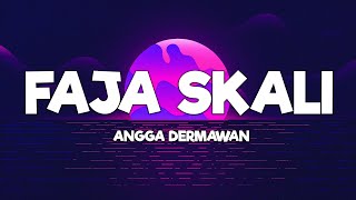 FAJA SKALI  ANGGA DERMAWAN LIRIK  LAGU TIMUR TERBARU 2024 [upl. by Hsac]