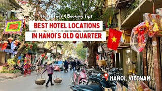 Best Hotel Locations in Hanoi’s Old Quarter Tour Inside 5 Hotels with Travel Expert Recommendations [upl. by Ecilayram33]