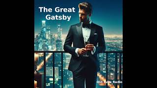 The Great Gatsby by F Scott FitzgeraldBBC RADIO DRAMA [upl. by Maire538]