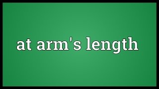 At arms length Meaning [upl. by Aikat]