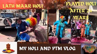 PLAYED HOLI AFTER 24 YEARS  LATH MAAR HOLI  PTM VLOG [upl. by Alaehs121]