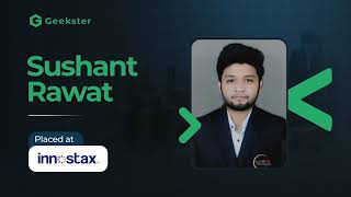 Sushant Rawat  Placement Story  Placed at Innostax  Geekster Student Review [upl. by Nahraf]