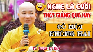 Trên Đời Không thể Có Cái Thứ Hai không nghe Rất tiếc  Thầy Thích Trí Huệ [upl. by Alexei]