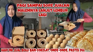 PAGI SAMPAI SORE JUALAN MALEMNYA LANJUT LEMBUR [upl. by Justus]