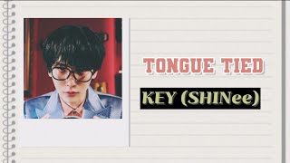 KEY quotTongue Tiedquot Lyrics RomEng [upl. by Elinet877]