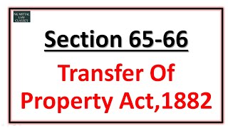 section65  section 65A  section 66  TPA  Rights And Liabilities Of Mortgagor  By Nidhi Maam [upl. by Oirtemed]