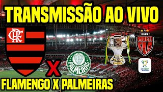 AO VIVO FLAMENGO X PALMEIRAS  MARACANÃ  COPA DO BRASIL 2024 TRANSMISSÃO E COBERTURA COMPLETA [upl. by Luca]