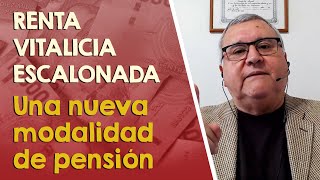 RENTA VITALICIA ESCALONADA Una nueva modalidad de pensión  PATRICIO BERNAL ASESOR PREVISIONAL [upl. by Frechette]