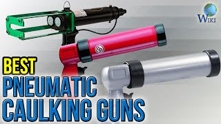 6 Best Pneumatic Caulking Guns 2017 [upl. by Morissa255]