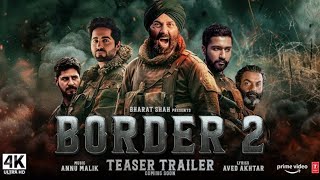 Border 2  Trailer 2024  Sunny Deol Diljit Dosanjh Ayushmann Khurrana Sanjay border [upl. by Valentia]