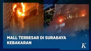 Kebakaran di Tunjungan Plaza Surabaya Baru Berhasil Dipadamkan [upl. by Eudo]