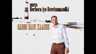 CABDI HANI 2017 BERBERAAN XASUUSTA OFFICIAL VIDEO 4K7 [upl. by Fisuoy]