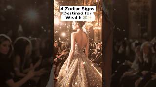 4 Zodiac Signs Destined for Wealth 💸✨ – Are You One of Them [upl. by Ahselaf486]