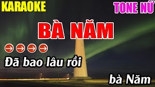 Bà Năm Karaoke Tone Nữ Karaoke Lâm Nhạc Sống  Beat Mới [upl. by Dinnage]