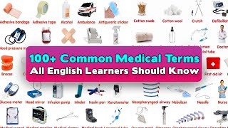 100 Common Medical Terms All English Learners Should Know  Learn Medical Vocabulary [upl. by Atekihc713]