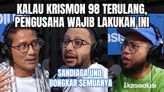 SANDIAGA UNO‼️KRISMON 98 BISA TERULANG FENOMENA WAIT amp SEE HAL YANG BIKIN PENGUSAHA CEPET BANGKRUT [upl. by Carlen571]