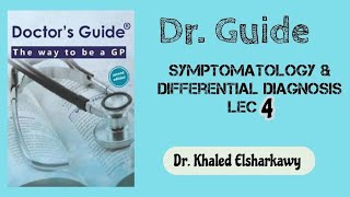 Dr Guide symptomatology and differential diagnosis lec4 [upl. by Emerej]