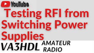 Testing RFI in Switching Power Supplies [upl. by Ayotyal]