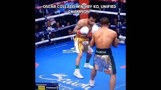 BREAKING HIGHLIGHTS OSCAR COLLAZO UNIFIED CHAMPION [upl. by Yanel267]