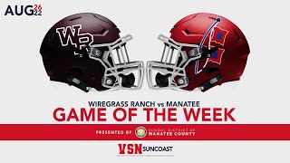 Wiregrass Ranch at Manatee  VSN Suncoast Game of the Week Presented by SDMC 82622 [upl. by Ybot]