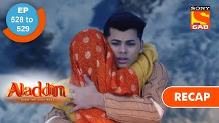 Aladdin  अलादीन  Ep 528 amp 529  RECAP [upl. by Sualkin]