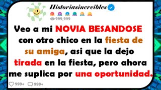 Veo a MI NOVIA besándose con otro chico en una fiesta de su amiga así que la dejo tirada en esa [upl. by Bez655]