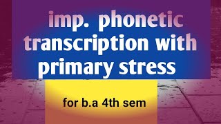 ba phonetic transcription with primary stress  phonetic transcription in english  phonetics words [upl. by Ahsin167]