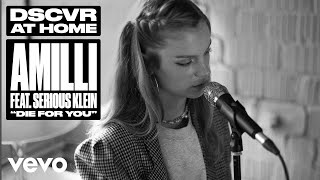 Amilli  Die for You feat Serious Klein Live  Vevo DSCVR At Home [upl. by Rollet99]