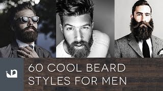 60 Cool Beard Styles For Men [upl. by Rihaz]