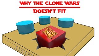 Why quotThe Clone Warsquot Doesnt Fit In Legends [upl. by Suravaj]