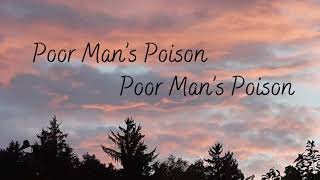 Poor Man’s Poison  Poor Man’s Poison Lyrics [upl. by Leamaj]