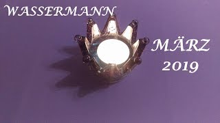 WASSERMANN PROGNOSE MÄRZ 2019 [upl. by Atrice]