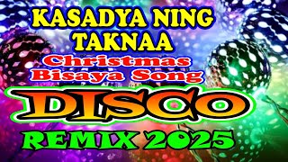 KASADYA NING TAKNAA PARTY DISCO REMIX 2025 merrychristmas [upl. by Ramej]