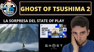 💥 GHOST OF YOTEII ME DEJA MUDO Y SALVA EL STATE OF PLAY DE SONY JUEGOS Y AUSENCIAS PS5  PS5 PRO [upl. by Aloap218]