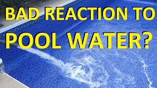 Bad Reaction To Pool Water  Allergic To Chlorine [upl. by Madeline]