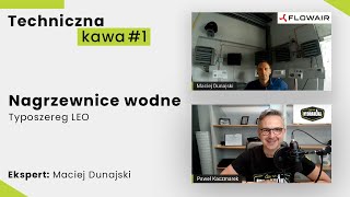 Techniczna Kawa z FLOWAIR 1  Nagrzewnice wodne LEO [upl. by Eeryt403]