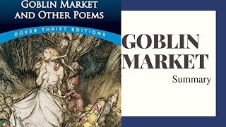 Goblin Market  Summary  Cristina Rossetti  Poem  English Literature [upl. by Mcginnis]