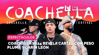 Coachella 2024 revela cartel con Peso Pluma y Carín León [upl. by Solotsopa]