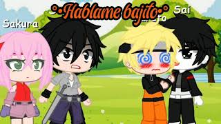 🍥Hablame bajito🍥°•SaiNaru•°°•GC•° [upl. by Demp]