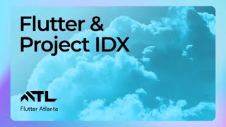 Flutter and Project IDX [upl. by Catherin932]