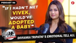 Divyanka Tripathi on being exploited love for Vivek adopting a baby motherhood plans  Lets Talk [upl. by Chuu718]