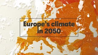 Europe’s climate in 2050 [upl. by Charissa]