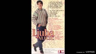 Ljuba Alicic  Ona ce sanjati crne oci  Audio 1998 [upl. by Anauqat260]