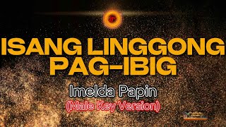 Imelda Papin  Isang linggong Pagibig MALE KEY KARAOKE VERSION [upl. by Emmeline]