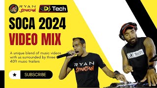 Soca 2024 Video Mix by Ryan Spartan amp DJ Tech  Trinidad amp Tobago Carnival [upl. by Ciprian245]