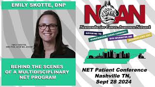 NCAN NET Patient Conference  Nashville 24  BTS of a Multidisciplinary NET Program Emily Skate NP [upl. by Dahsar588]