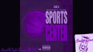 BossMan Dlow  SportsCenter  Slowed Down [upl. by Euqinomahs]